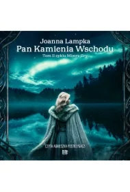 Pan Kamienia Wschodu. Tom 2