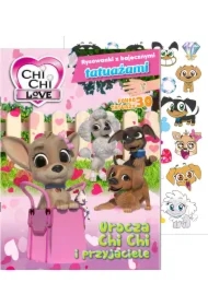 Chi Chi Love. Rysowanki z bajecznymi tatuażami. Urocza Chi Chi i przyjaciele