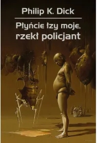 Płyńcie łzy moje, rzekł policjant