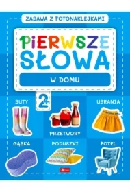 Pierwsze słowa. Zabawa z fotonaklejkami. W domu