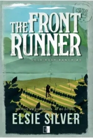 The Front Runner. Gold Rush Ranch. Tom 3