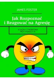 Jak Rozpoznać i Reagować na Agresję
