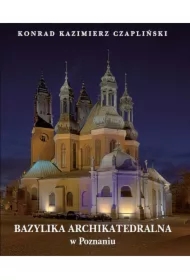 Bazylika Archikatedralna w Poznaniu