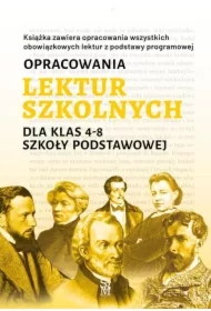Opracowania lektur szkolnych dla klas 4–8 szkoły podstawowej
