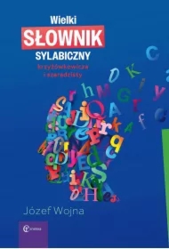 Wielki słownik sylabiczny krzyżówkowicza i szaradzisty