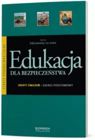 Odkrywamy na nowo. Edukacja dla bezpieczeństwa. Zeszyt ćwiczeń. Szkoły ponadgimnazjalne