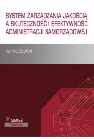System zarządzania jakością a skuteczność i efektywność administracji samorządowej