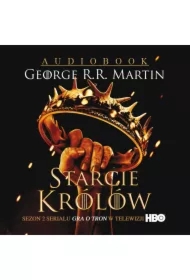 Starcie królów. Pieśń Lodu i Ognia. Tom 2. Wydanie serialowe