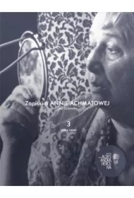 Zapiski o Annie Achmatowej Tom 3