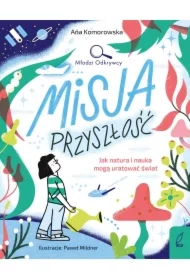 Młodzi Odkrywcy. Misja przyszłość