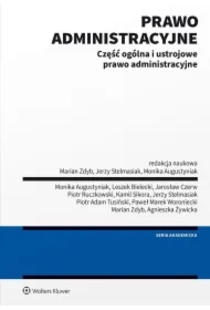 Prawo administracyjne. Część ogólna i ustrojowe prawo administracyjne