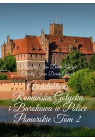 Architektura Romańska, Gotycka i Barokowa w Polsce. Tom 2