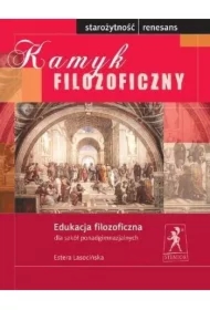 Kamyk filozoficzny. Starożytność-Renesans. Edukacja filozoficzna dla szkół ponadgimnazjalnych
