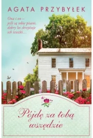 Pójdę za tobą wszędzie. Bądź przy mnie zawsze. Tom 7