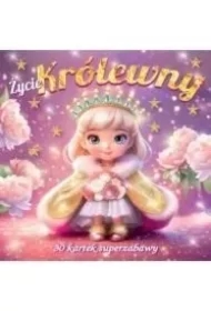 Życie królewny 30 kartek superzabawy kolorowanka