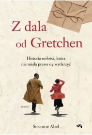 Z dala od Gretchen. Historia miłości...