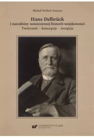 Hans Delbruck i narodziny nowoczesnej historii..