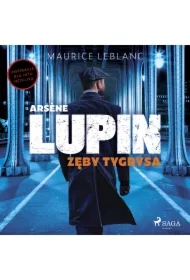 Arsene Lupin. Zęby tygrysa