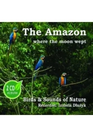The Amazon where the moon wept 2CD