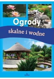 Ogrody skalne i wodne