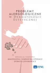 Problemy alergologiczne w dermatologii estetycznej