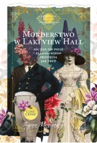 Morderstwo w Lakeview Hall. Kryminalne zagadki panny Beatrice