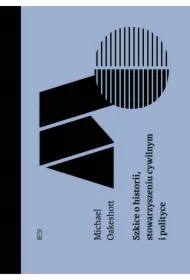 Szkice o historii, stowarzyszeniu cywilnym i polityce