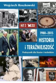 Historia i teraźniejszość 2. 1980-2015. Podręcznik dla liceów i techników Biały Kruk