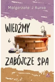 Wiedźmy i zabójcze spa
