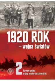 1920 rok - wojna światów T.2 Europa wobec wojny...