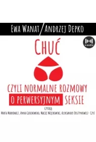 Chuć, czyli normalne rozmowy o perwersyjnym seksie