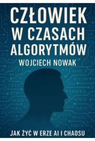 Człowiek w czasach algorytmów