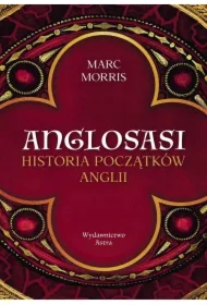 Anglosasi. Historia początków Anglii