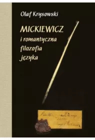 Mickiewicz i romantyczna filozofia języka