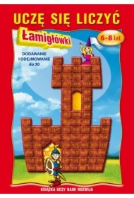 Dodawanie i odejmowanie do 30. Łamigłówki. 6-8 lat. Uczę się liczyć