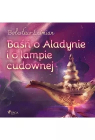 Baśń o Aladynie i o lampie cudownej