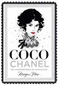 Coco Chanel. The Illustrated World of a Fashion Icon