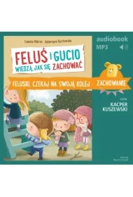 Feluś i Gucio wiedzą, jak się zachować. Felusiu, czekaj na swoją kolej