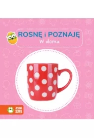 Rosnę i poznaję. W domu