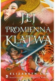 Jej promienna klątwa. Sześć szkarłatnych żurawi. Tom 3