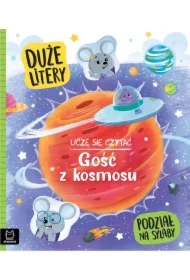 Uczę się czytać. Gość z kosmosu. Duże litery