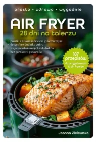 Air Fryer. 28 dni na talerzu