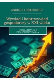 Wywiad i kontrwywiad gospodarczy w XXI wieku