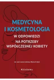 Medycyna i kosmetologia w odpowiedzi na potrzeby