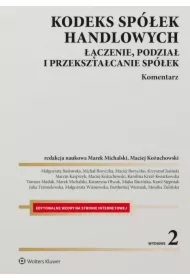 Kodeks spółek handlowych. Łączenie, podział i przekształcanie spółek. Komentarz