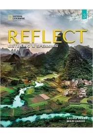 Reflect 3. Listening & Speaking. Student's Book and Online Practice