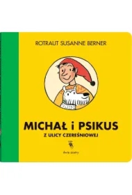 Michał i Psikus z ulicy Czereśniowej