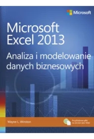 Microsoft Excel 2013. Analiza i modelowanie danych biznesowych