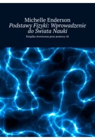 Podstawy Fizyki: Wprowadzenie do Świata Nauki