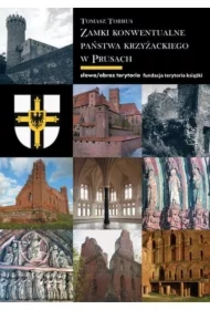 Zamki konwentualne w państwie krzyżackim w Prusach